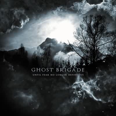 Ghost Brigade: "Until Fear No Longer Defines Us" – 2011
